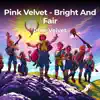 Bright and Fair - Single album lyrics, reviews, download