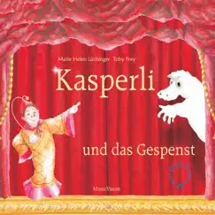 Kasperli und das Gespenst by Marie-Helen Lüchinger & Toby Frey album reviews, ratings, credits