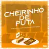 Cheirinho de Puta (feat. MC Igão, MC Nauan & DJ DUARTE) song lyrics