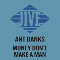 Money Don't Make a Man - EP by Ant Banks album reviews, ratings, credits
