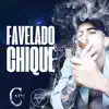 Favelado Chique - Single album lyrics, reviews, download