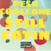 Still Eatin - Single album lyrics, reviews, download