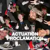 Actuation Proclamation (feat. Simon McBride & Jakob Eves) - Single album lyrics, reviews, download