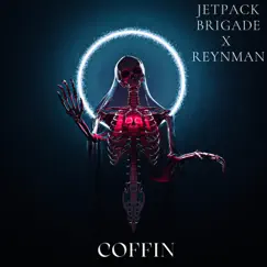 Coffin - Single by Jetpack Brigade & Reynman album reviews, ratings, credits