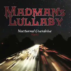 Nocturnal Overdrive, Pt. 1 - EP by Madman's Lullaby album reviews, ratings, credits