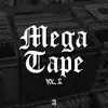 Mega Tape, Vol. 2 album lyrics, reviews, download