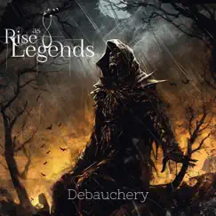 Debauchery - Single by Rise As Legends album reviews, ratings, credits