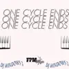 One Cycle Ends - Single album lyrics, reviews, download