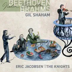 Beethoven, Brahms: Violin Concertos by Gil Shaham, Eric Jacobsen & The Knights album reviews, ratings, credits