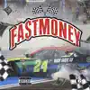 Fast Money - Single album lyrics, reviews, download