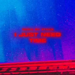 I Just Need Time (Remix) Song Lyrics