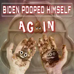 Biden Pooped Himself Again - Single by OMARR SHABAZZ album reviews, ratings, credits