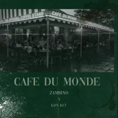 Cafe du monde, Pt. 1 (feat. KDN KEY) - Single by Zambino album reviews, ratings, credits