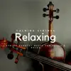 Relaxing String Quartet Music for Focus & Relax album lyrics, reviews, download