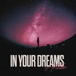 In Your Dreams - Single by Artille album reviews, ratings, credits