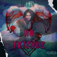 No Friends - Single by FlyKen album reviews, ratings, credits