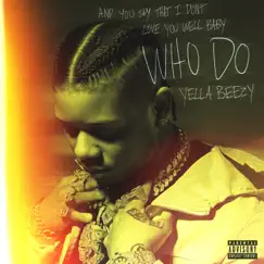 Who Do - Single by Yella Beezy album reviews, ratings, credits