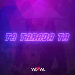 Ta Tarada Ta (Extended Mix) Song Lyrics