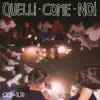 Quelli come noi (feat. ILI0) - Single album lyrics, reviews, download