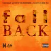 Fall Back (feat. Statik the Mademan & Youngsta Wid Flo) - Single album lyrics, reviews, download