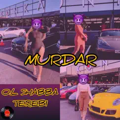 MURDAR (feat. O.L Shabba & Terebi) - Single by Rap Session$ album reviews, ratings, credits