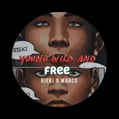 Young Wild And Free - Single by Rieki & Marco album reviews, ratings, credits