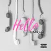 Hello (feat. Gabstabanj & Dj Mikado) [Remastered] [Remastered] - Single album lyrics, reviews, download