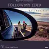 Follow My Lead - EP album lyrics, reviews, download