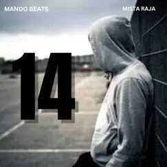 14 - Single by Mando Beats & Mista Raja album reviews, ratings, credits