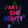 Party on Hewitt (feat. B-Boy Fidget & EVNGEO) - Single album lyrics, reviews, download