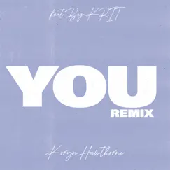 You (Remix) [feat. Big K.R.I.T.] - Single by Koryn Hawthorne album reviews, ratings, credits