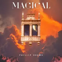 Magical - Single by Phillip Adams album reviews, ratings, credits