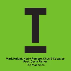 The Machines (feat. Cevin Fisher) [Dub Mix] Song Lyrics