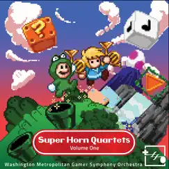 Super Horn Quartets, Vol. 1 - Single by Washington Metropolitan Gamer Symphony Orchestra album reviews, ratings, credits