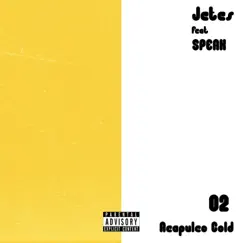 Acapulco Gold (feat. SPEAK) - Single by Jetes album reviews, ratings, credits