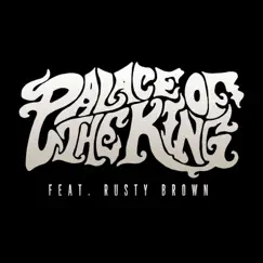 Space Truckin (feat. Rusty Brown) - Single by Palace of the King album reviews, ratings, credits