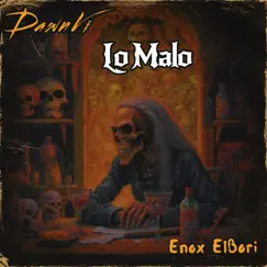 Lo Malo (feat. Enox ElBori) - Single by DawnVi album reviews, ratings, credits