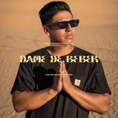 Dame de beber - Single by Armando Don album reviews, ratings, credits