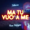 Ma tu vuó a me - Single (feat. Pino Franzese) - Single album lyrics, reviews, download