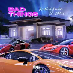 Bad Things (feat. 24hrs) Song Lyrics