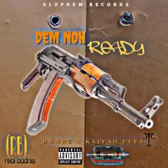Dem Noh Ready (Wav) - Single by Kaiyah Fyya album reviews, ratings, credits