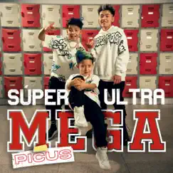 SÚPER ULTRA MEGA - Single by Picus album reviews, ratings, credits