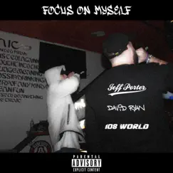 Focus On Myself - Single by Jeff Porter & David Ryan album reviews, ratings, credits