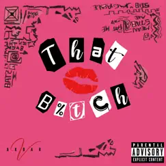 That Bitch - Single by Akbar V album reviews, ratings, credits