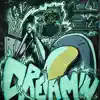 Dreamin - Single album lyrics, reviews, download