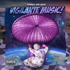 Vigilante Music! by Tempest Van Gogh album reviews, ratings, credits