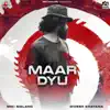 Maar Dyu - Single album lyrics, reviews, download