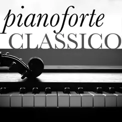 Pianoforte classico by Various Artists album reviews, ratings, credits