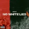 No White Lies - Single album lyrics, reviews, download