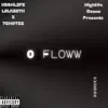 O FLOWW (feat. 7 SHOTZZ) - Single album lyrics, reviews, download